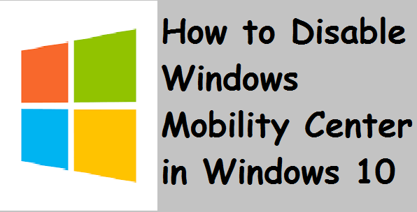 disable windows mobility center