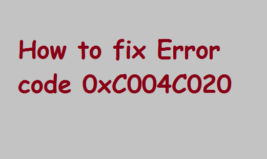Error code 0xC004C020