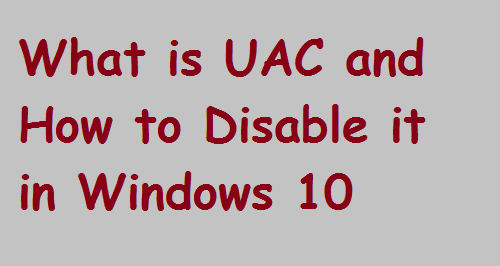 How to Disable UAC in Windows 10