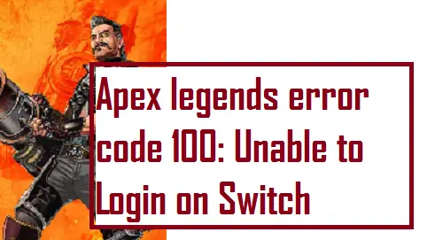 Apex legends error code 100