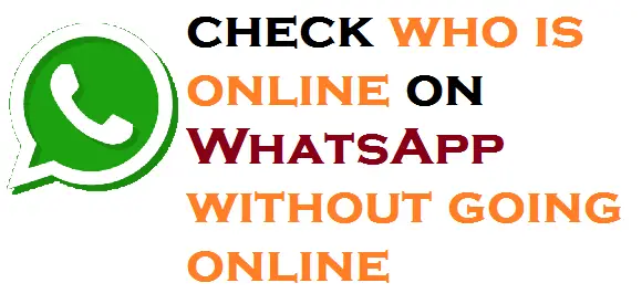How to see or check who is online on WhatsApp without going online