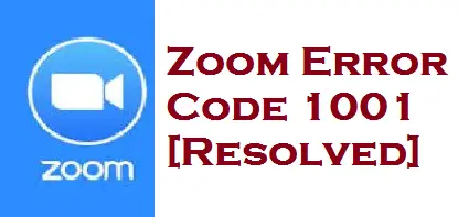 How to Fix Zoom Error Code 1001 in 2022 - GameRevolution