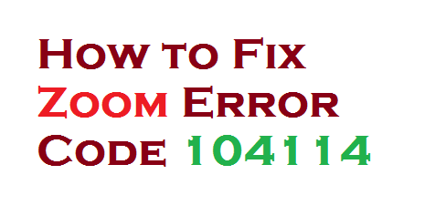 Zoom Error Code 104114