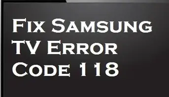 Samsung Tv Error Code 118 How To Fix Techtipsnow - error code 118 roblox