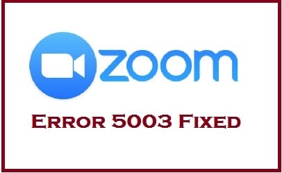 Zoom Error Code 5003 How To Fix Techtipsnow