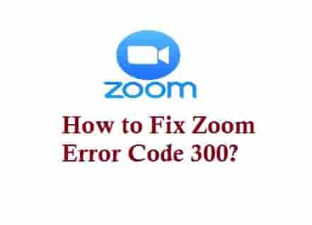 How to fix zoom error 300