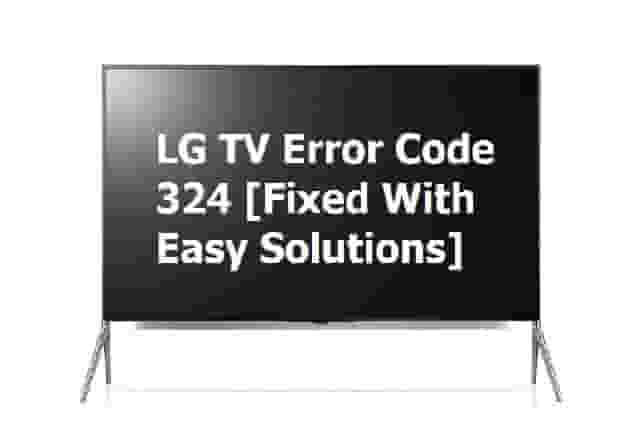 LG TV Error Code 324