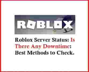 best methods to check Roblox Server Status