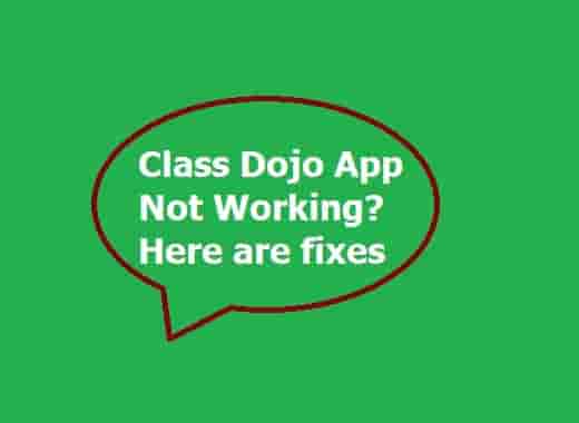 Class Dojo App Not Working