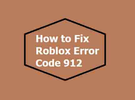 How to Fix Roblox Error Code 912