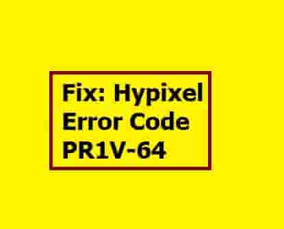 Hypixel Error Code PR1V-64