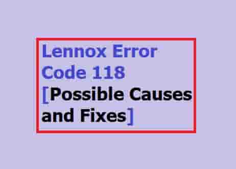 Lennox Error Code 118