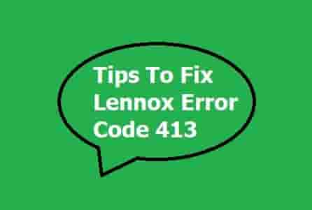 Fix Lennox Error Code 413