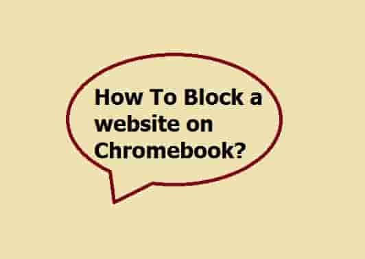How To Block a website on Chromebook