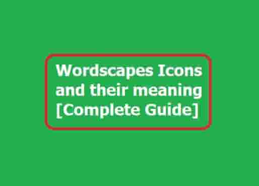 Wordscapes Icons and their meaning