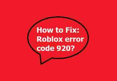 How to fix Roblox error code 920