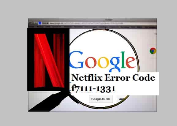 Fix Netflix Error Code f7111-1331