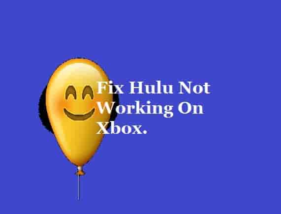 Fix Hulu not working on Xbox