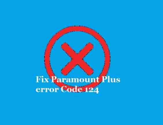 Fix Paramount Plus error Code 124