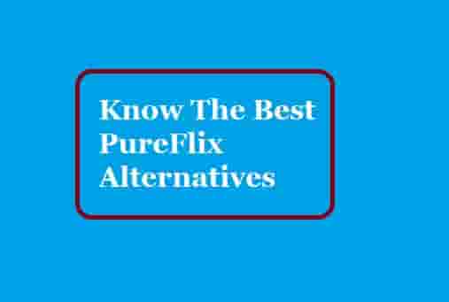 know the Best PureFlix Alternatives