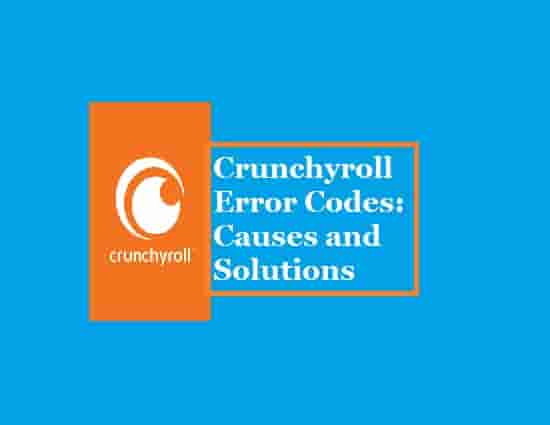 Crunchyroll Error Codes Causes and Solutions