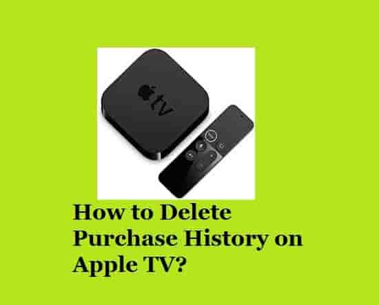 How to Delete Purchase History on Apple TV?