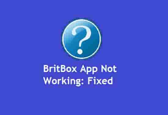 BritBox App Not Working