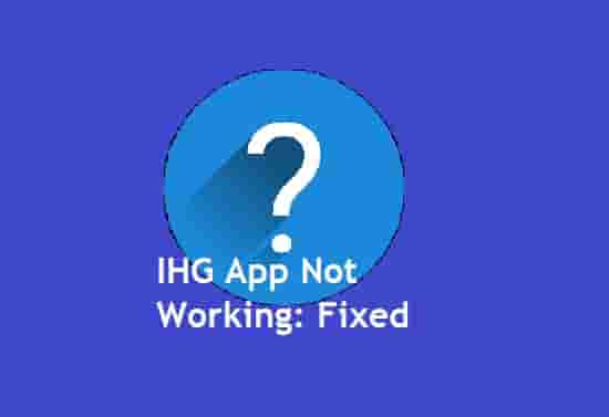 IHG App Not Working