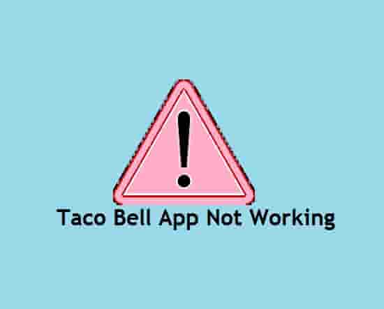 Taco Bell App Not Working
