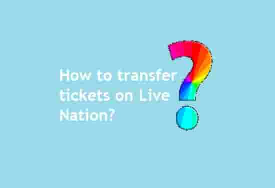 how to transfer tickets on Live Nation