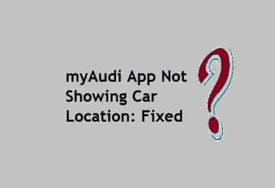 myAudi App Not Showing Car Location