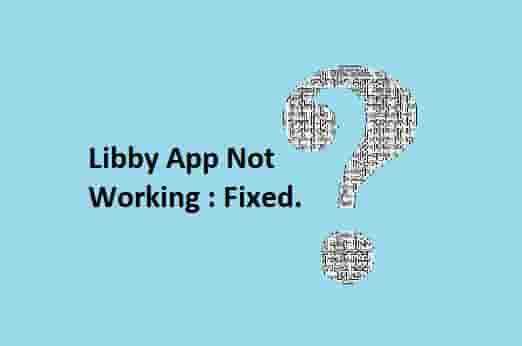 Libby App Not Working