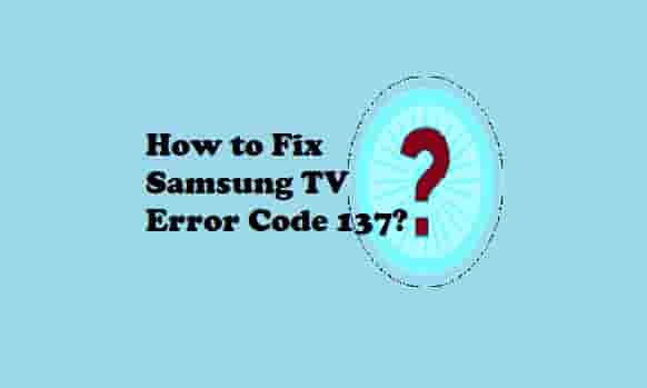 Samsung TV Error Code 137