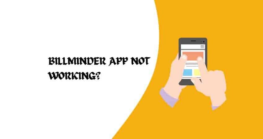 Billminder App Not Working