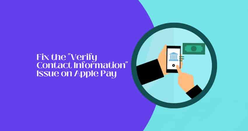 fix-the-verify-contact-information-issue-on-apple-pay-2024