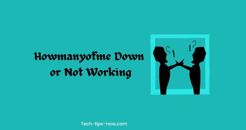 Is Howmanyofme Down or Not Working Best 3 Howmanyofme.com Alternative