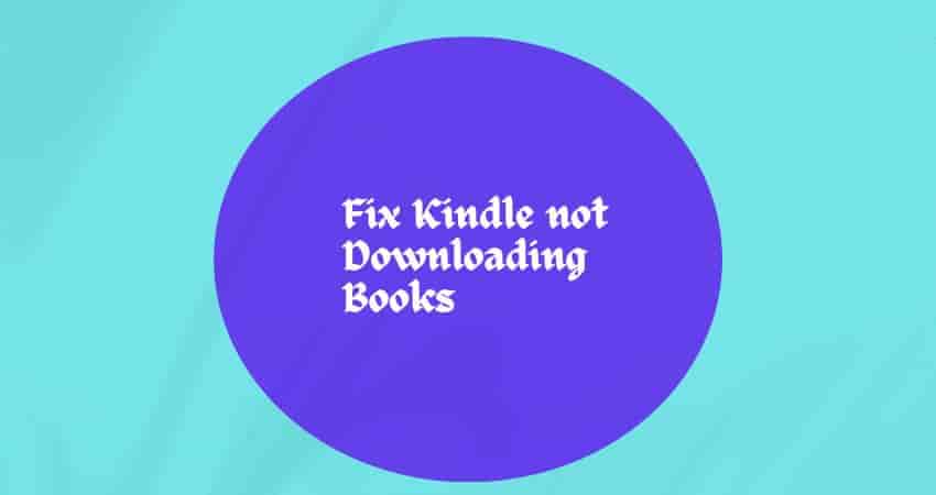 kindle-not-downloading-books-simple-troubleshooting-steps