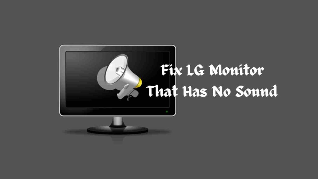 Fix LG Monitor That Has No Sound