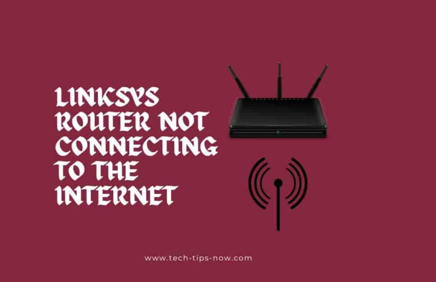 Fix Linksys Router Not Connecting to the Internet