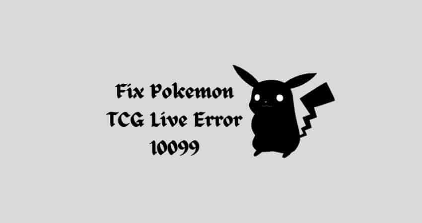 Pokemon TCG Live Error 10099 How To Fix It 2024   Fix Pokemon TCG Live Error 10099 