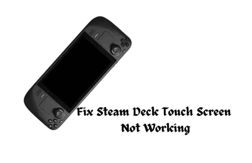 Steam Deck Touch Screen Not Working