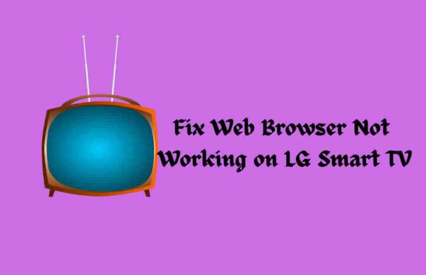 Web Browser Not Working on LG Smart TV