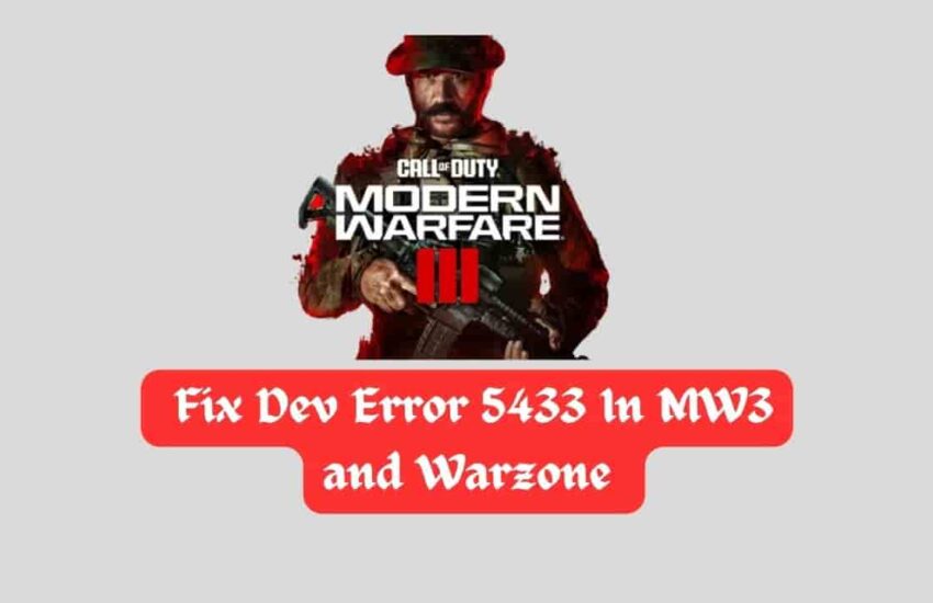 Fix Dev Error 5433 In MW3 and Warzone