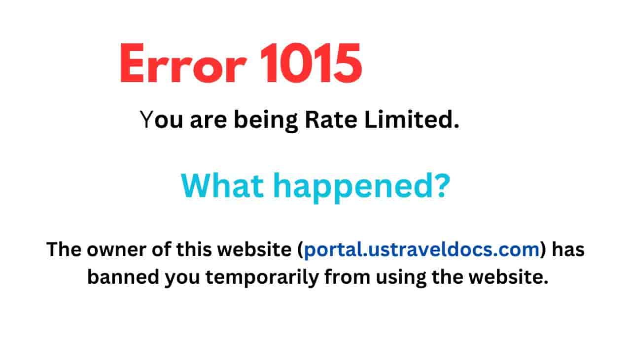 Fix USTravelDocs Error Code 1015 You Are Being Rate Limited