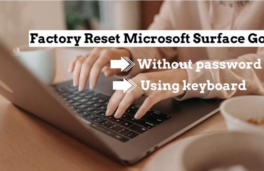 How to Factory Reset Microsoft Surface Go 3 Laptop