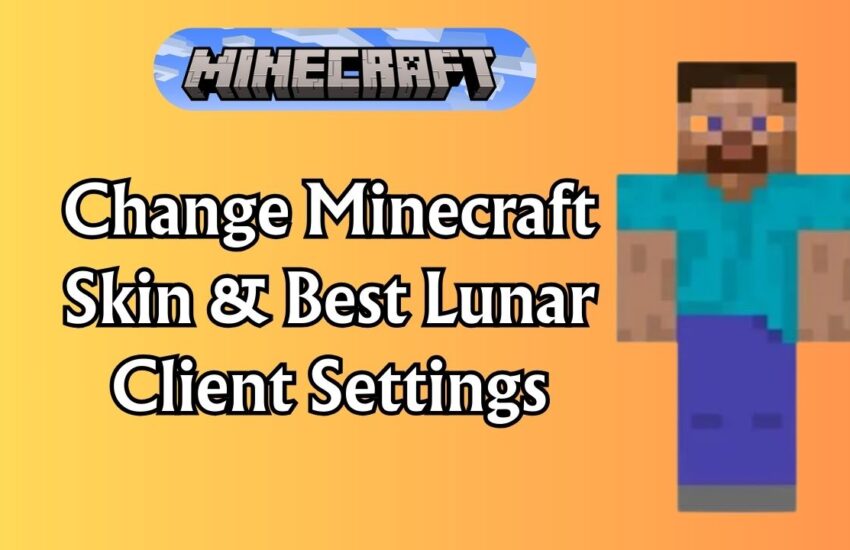How to Change Minecraft Skin Lunar Client & Best Lunar Client Settings