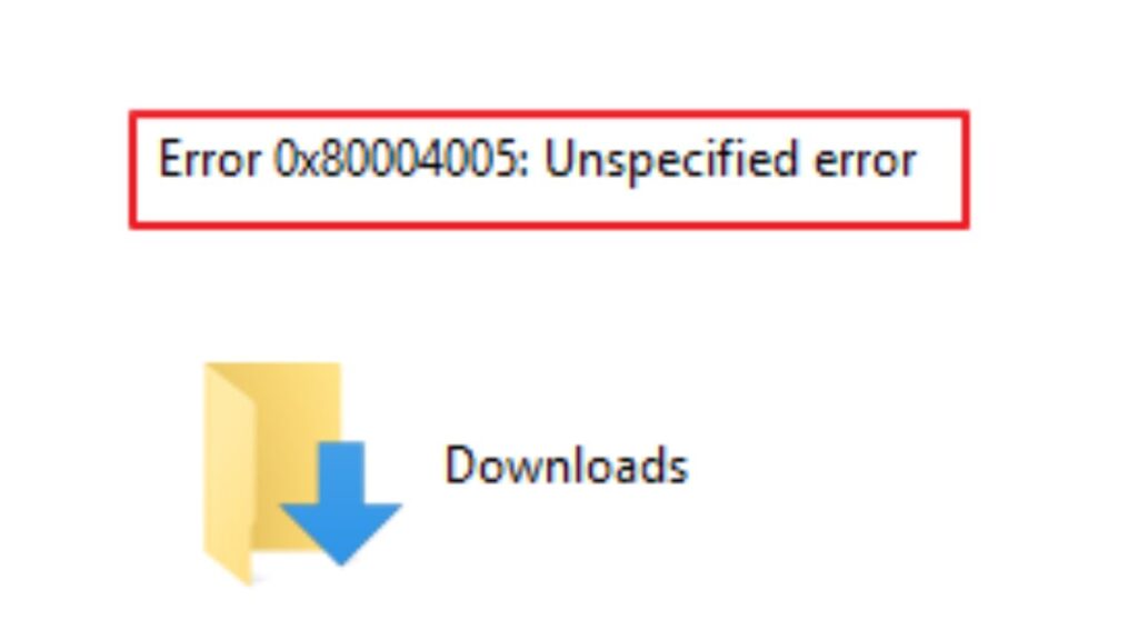 Error code 0x80004005