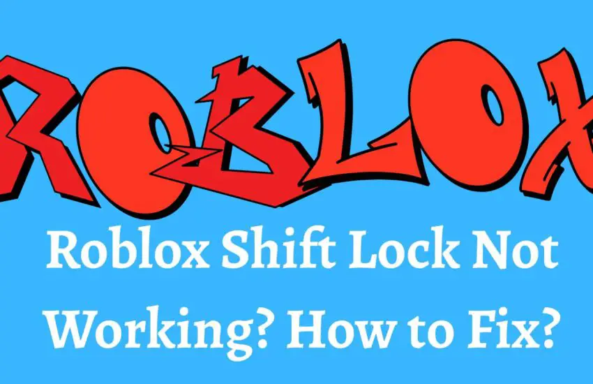Roblox Shift Lock Not Working How to Fix