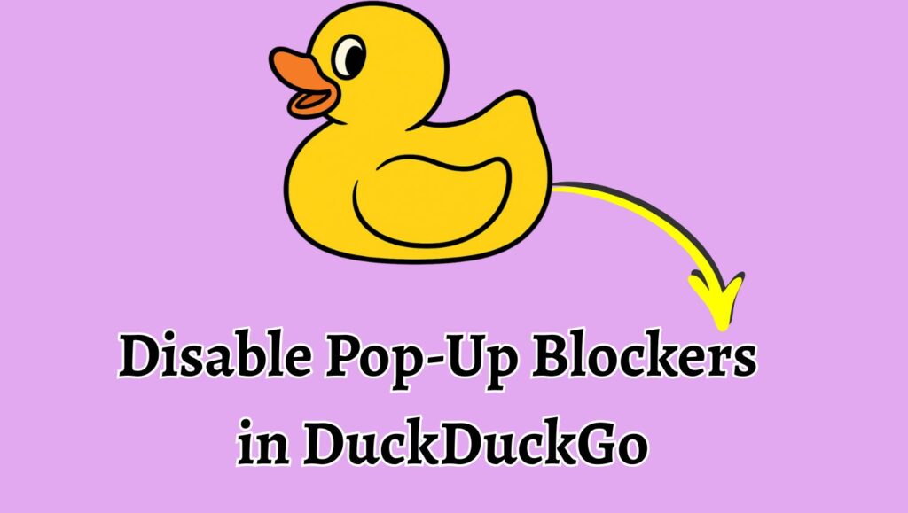 Disable Pop-Up Blockers in DuckDuckGo