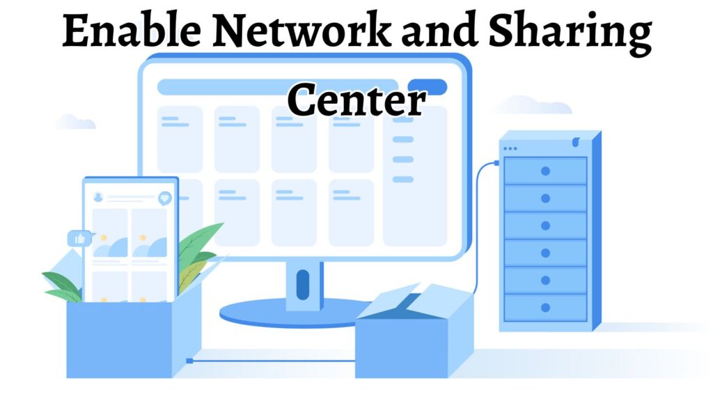 Enable Network and Sharing Center